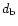 $d_{\rm b}$