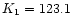 $K_{\rm 1}=123.1$