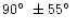 $90\hbox{$^\circ$ }\pm 55\hbox{$^\circ$ }$