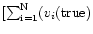 $[ \sum_{{\rm i=1}}^{{\rm N}}(v_i ({\rm true})$