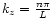 $k_z=\frac{n\pi}{L}$