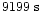 $9199\ {\rm s}$