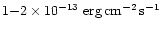$1{-}2\times 10^{-13}\ {\rm erg\,cm^{-2}\,s^{-1}}$