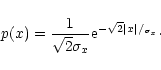 \begin{displaymath}%
p(x) = \frac{1}{\sqrt{2}\sigma_x} {\rm e}^{-\sqrt{2}\vert x\vert/_{\sigma_x}}\cdot
\end{displaymath}