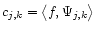$c_{j,k} = \big\langle f,\Psi_{j,k} \big\rangle$