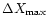 $\Delta X_{\rm max}$
