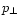 $p_\perp$