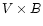 $V \times B$