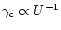 $\gamma_{\rm c}\propto U^{-1}$