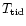 $T_{\rm tid}$