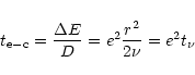 \begin{displaymath}t_{\rm e-c} = \frac{\Delta E}{D} = e^2 \frac{r^2}{2 \nu} = e^2 t_\nu
\end{displaymath}