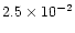 $2.5 \times 10^{-2}$