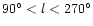 $90^\circ < l < 270^\circ$