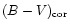 $(B-V)_{\rm cor}$