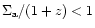 $\Sigma _{\rm a}/(1+z) <1$
