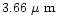 $3.66~\mbox{$\mu$ m}$