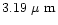 $3.19~\mbox{$\mu$ m}$