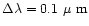 $\Delta\lambda=0.1~\mbox{$\mu$ m}$
