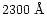 $2300~\mbox{\AA} $