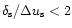 $\delta_{{\rm s}}/\Delta u_{{\rm s}}<2$