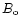 $B_{{\rm o}}$