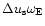 $\Delta u_{{\rm s}}\omega_{{\rm E}}$