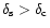 $\delta_{{\rm s}}>\delta_{{\rm c}}$