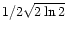 $1/2\sqrt{2\ln2}$