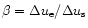$\beta=\Delta u_{{\rm e}}/\Delta u_{{\rm s}}$