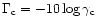 $\Gamma_{{\rm c}}=-10\log\gamma_{{\rm c}}$