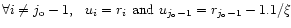 $\forall i\ne j_{{\rm o}}-1, ~~u_i=r_i \mbox{ and } u_{j_{{\rm o}}-1}=r_{j_{{\rm o}}-1}-1.1/\xi$