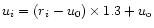 $u_i=(r_i-u_0)\times 1.3+ u_{{\rm o}}$