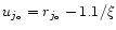 $u_{j_{{\rm o}}}=r_{j_{{\rm o}}}-1.1/\xi $