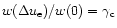 $w(\Delta u_{{\rm e}})/w(0)=\gamma_{{\rm c}}$