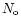 $N_{{\rm o}}$