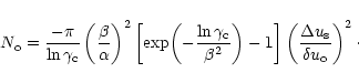 \begin{displaymath}N_{{\rm o}}= \frac{-\pi}{\ln\gamma_{{\rm c}}}\left(\frac{\bet...
...ft(\frac{\Delta u_{{\rm s}}}{\delta u_{{\rm o}}}\right)^2\cdot
\end{displaymath}