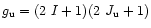 $g_{\rm u} = (2~I + 1)(2~J_{\rm u} + 1)$