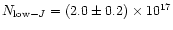 $N_{{\rm low-}J} = (2.0 \pm 0.2)\times 10^{17}$