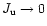 $J_{\rm u} \rightarrow 0$