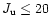$J_{\rm u} \le 20$