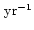 ${\,\rm yr^{-1}}$