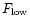 $F_{\rm low}$