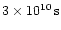 $3\times10^{10}{\,\rm s}$
