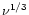 $\nu^{1/3}$