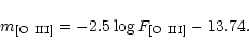 \begin{displaymath}m_{\rm [O~{III}]}=-2.5\log F_{\rm [O~{III}]} -13.74.
\nonumber
\end{displaymath}