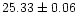 $25.33 \pm 0.06$