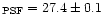 $_{{\rm PSF}} = 27.4 \pm
0.1$
