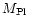 $M_{\rm Pl}$