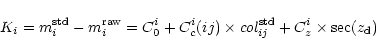 \begin{displaymath}K_i = m_i^{\rm std} - m_i^{\rm raw} = C_0^i + C_c^i(ij)\times col^{\rm std}_{ij}
+ C_z^i\times {\rm sec}(z_{\rm d})
\end{displaymath}