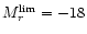 $M_r^{\rm lim}=-18$